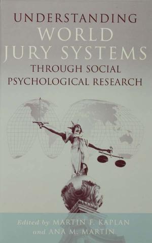 Cover of the book Understanding World Jury Systems Through Social Psychological Research by David Nicholas