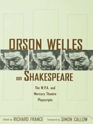 Cover of the book Orson Welles on Shakespeare by Anthony Forder, Terry Caslin, Geoffrey Ponton, Sandra Walklate