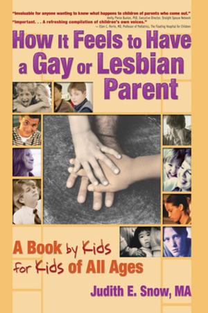 Cover of the book How It Feels to Have a Gay or Lesbian Parent by Roger L. Geiger
