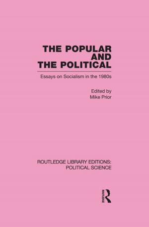 Cover of the book The Popular and the Political by Kerry A Woodcock