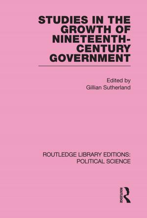 Cover of the book Studies in the Growth of Nineteenth Century Government by Dr John Head, Dr John Head, John Head
