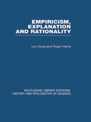 Cover of the book Empiricism, Explanation and Rationality by 
