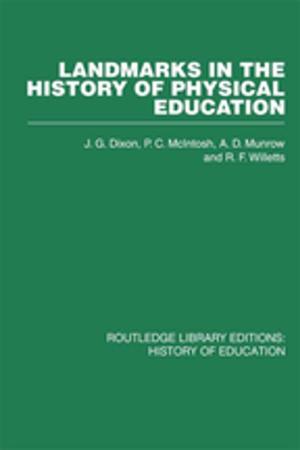 Cover of the book Landmarks in the History of Physical Education by Ron Brooks, Mary Aris, Irene Perry