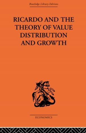 Cover of the book Ricardo and the Theory of Value Distribution and Growth by 