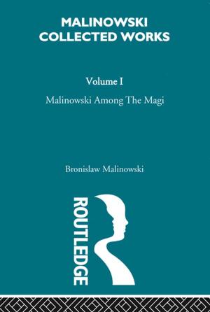 Cover of the book Malinowski amongst the Magi by Julia Tum, Philippa Norton