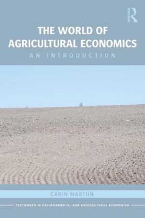 Cover of the book The World of Agricultural Economics by Geetanjali Gangoli