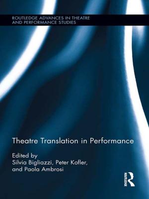 Cover of the book Theatre Translation in Performance by Bert P.M. Creemers, Leonidas Kyriakides, Pam Sammons