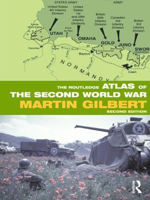 Cover of the book The Routledge Atlas of the Second World War by Richard Broadhurst