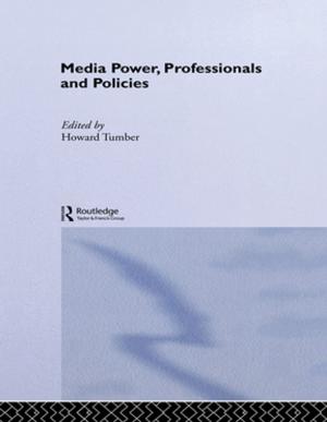 Cover of the book Media Power, Professionals and Policies by Gajendra Verma, Paul Zec, George Skinner