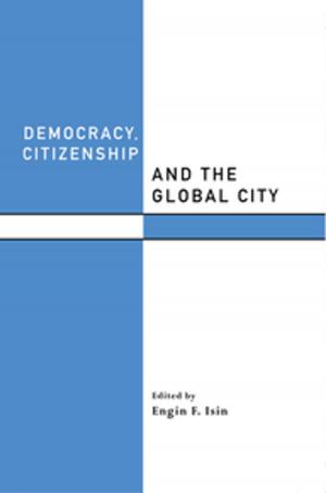Cover of the book Democracy, Citizenship and the Global City by Judith  K De Jong
