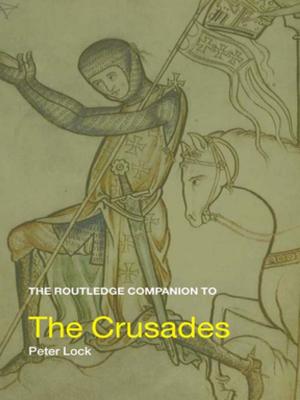 Cover of the book The Routledge Companion to the Crusades by David C. Schwebel, Bernice L. Schwebel, Carol R. Schwebel, Carol R. Schwebel