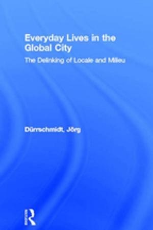 Cover of the book Everyday Lives in the Global City by Tessa Morris-Suzuki