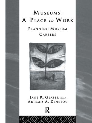 Cover of the book Museums: A Place to Work by Pirouz Mojtahed-Zadeh