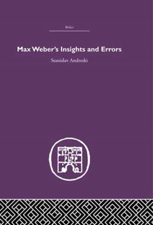 Cover of the book Max Weber's Insights and Errors by John Eyles, Jamie Baxter