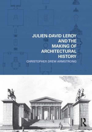 Book cover of Julien-David Leroy and the Making of Architectural History