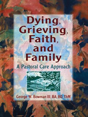 Cover of the book Dying, Grieving, Faith, and Family by Nael Shama