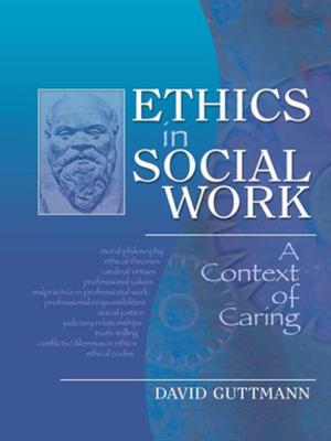 Cover of the book Ethics in Social Work by C. G. Leukefeld, Robert J. Battjes, Z. Amsel