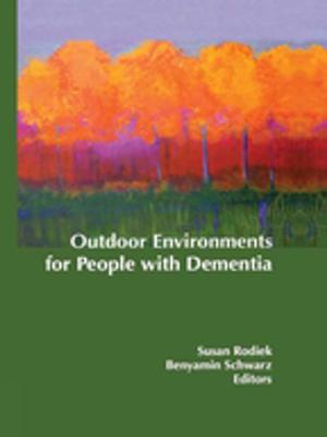 Cover of the book Outdoor Environments for People with Dementia by Iriye