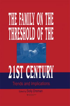 Cover of the book The Family on the Threshold of the 21st Century by Harriet S. Friedman, Rie Rogers Mitchell