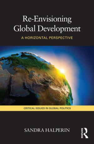 Cover of the book Re-Envisioning Global Development by Karen O'Connor