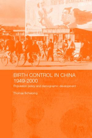 Cover of the book Birth Control in China 1949-2000 by Christine Pears Casanave