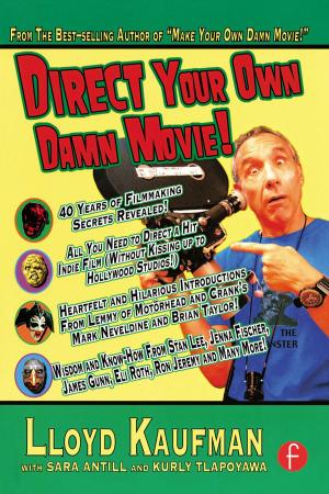 Cover of the book Direct Your Own Damn Movie! by Robert Greenstreet, Karen Greenstreet, Brian Schermer