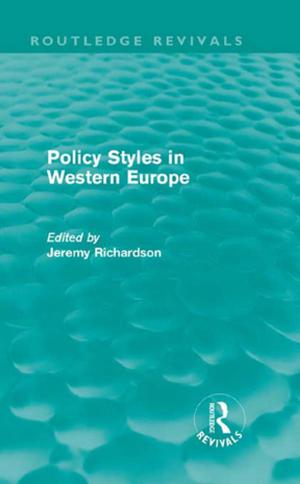 bigCover of the book Policy Styles in Western Europe (Routledge Revivals) by 