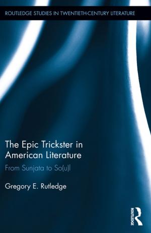 Cover of the book The Epic Trickster in American Literature by Wim Stokhof, Paul van der Velde