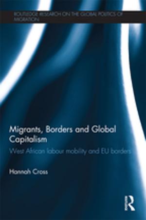 Cover of the book Migrants, Borders and Global Capitalism by William Winston, Robert E Stevens, David L Loudon, R Henry Migliore