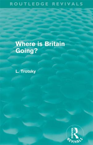 Cover of the book Where is Britain Going? (Routledge Revivals) by Juliana De Nooy