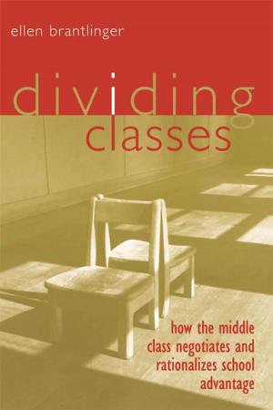Cover of the book Dividing Classes by David C. Schwebel, Bernice L. Schwebel, Carol R. Schwebel, Carol R. Schwebel