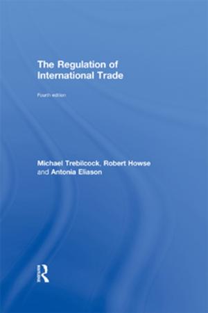 Cover of the book The Regulation of International Trade by Peter Nicholas Davies
