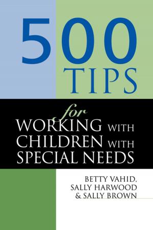 Cover of the book 500 Tips for Working with Children with Special Needs by Gustav Levine, Stanley Parkinson