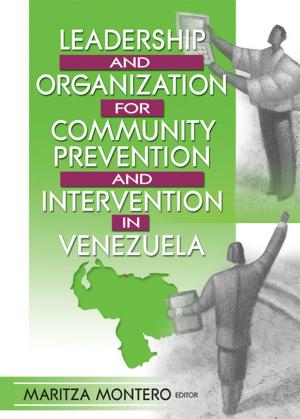 bigCover of the book Leadership and Organization for Community Prevention and Intervention in Venezuela by 
