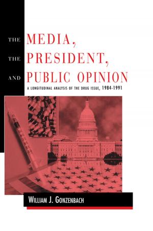 Cover of the book The Media, the President, and Public Opinion by Steven J. Sandage, Jeannine K. Brown