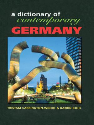 Cover of the book Dictionary of Contemporary Germany by Tony Edwards, Carol Fitz-Gibbon, Frank Hardman, Roy Haywood, Nick Meagher