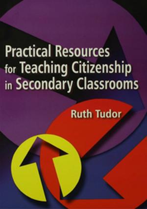 Cover of the book Practical Resources for Teaching Citizenship in Secondary Classrooms by 