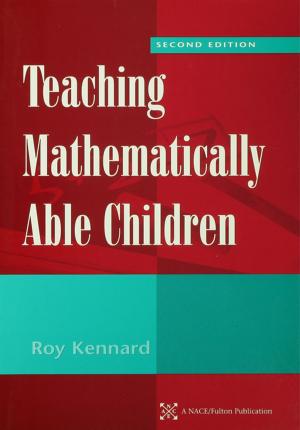 Cover of the book Teaching Mathematically Able Children by Tom Schuller, John Preston, Cathie Hammond, Angela Brassett-Grundy, John Bynner