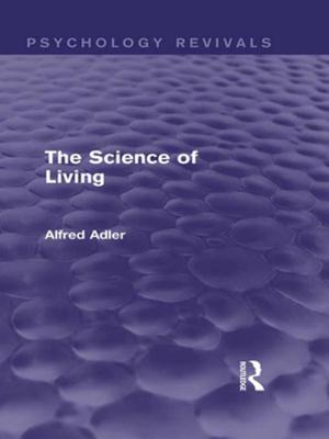 Cover of the book The Science of Living (Psychology Revivals) by Patrick M. Regan