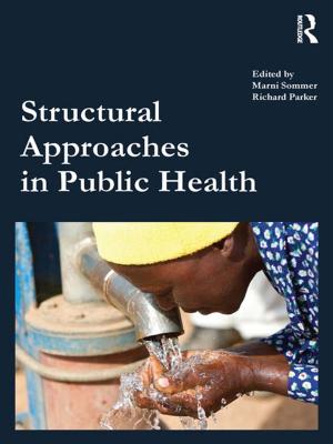Cover of the book Structural Approaches in Public Health by Ronald J. Hrebenar, Ruth K. Scott