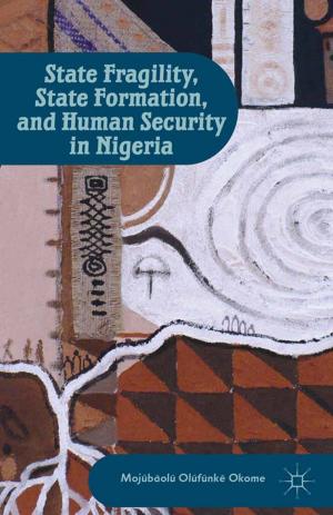 Cover of the book State Fragility, State Formation, and Human Security in Nigeria by J. Taulbee, A. Kelleher, P. Grosvenor