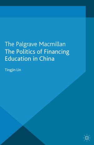 Cover of the book The Politics of Financing Education in China by Mark Hyde, Rory Shand