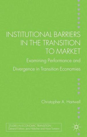 Cover of the book Institutional Barriers in the Transition to Market by Saskia Van Genugten