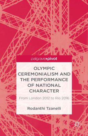 Cover of the book Olympic Ceremonialism and The Performance of National Character by T. Baker
