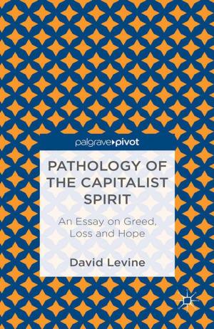 Cover of the book Pathology of the Capitalist Spirit by J. Curry-Machado