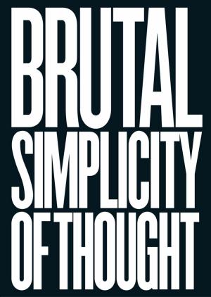 Cover of the book Brutal Simplicity of Thought by Larry E. Tise