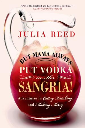 Cover of the book But Mama Always Put Vodka in Her Sangria! by James Bowen
