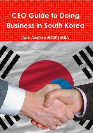 Book cover of CEO Guide to Doing Business in South Korea