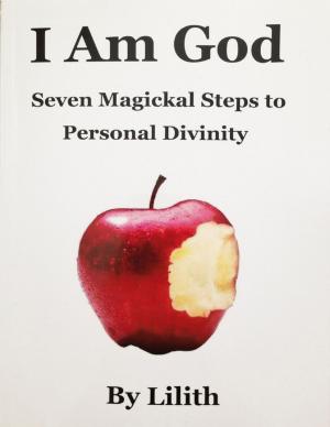 Cover of the book I Am God - Seven Magickal Steps to Personal Divinity by Dirk Jan Barreveld, editor