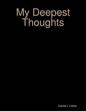 Cover of the book My Deepest Thoughts by Rabbi Eric David Lakatos